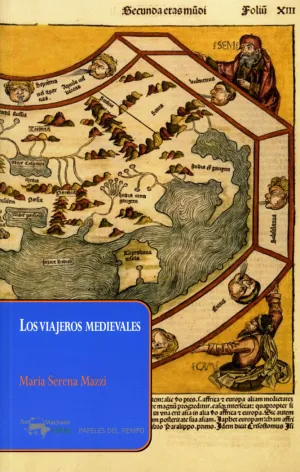 LOS VIAJEROS MEDIEVALES LOS VIAJEROS MEDIEVALES