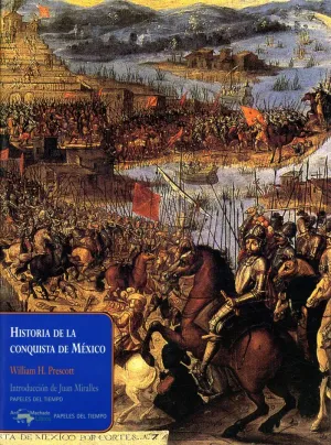 HISTORIA DE LA CONQUISTA DE MÉXICO
