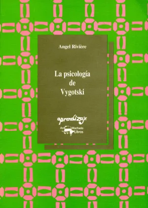 LA PSICOLOGÍA DE VYGOTSKI LA PSICOLOGÍA DE VYGOTSKI