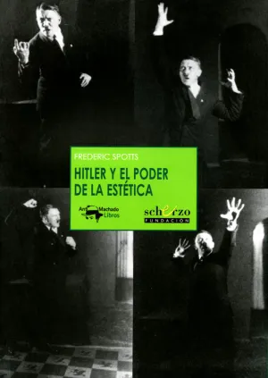 HITLER Y EL PODER DE LA ESTÉTICA HITLER Y EL PODER DE LA ESTÉTICA