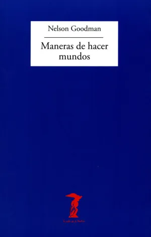 MANERAS DE HACER MUNDOS