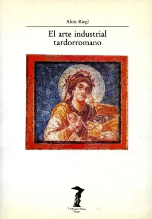 EL ARTE INDUSTRIAL TARDORROMANO