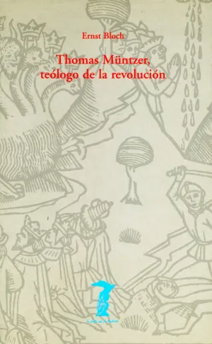THOMAS MÜNTZER, TEÓLOGO DE LA REVOLUCIÓN THOMAS MÜNTZER, TEÓLOGO DE LA REVOLUCIÓN