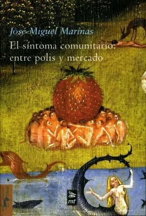 EL SÍNTOMA COMUNITARIO: ENTRE POLIS Y MERCADO