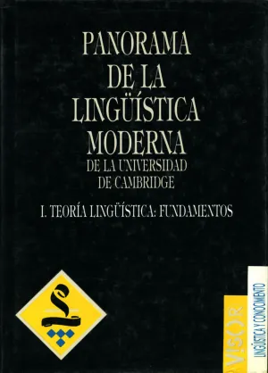 PANORAMA DE LA LINGÜÍSTICA MODERNA DE LA UNIVERSIDAD DE CAMBRIDGE - I PANORAMA DE LA LINGÜÍSTICA MODERNA DE LA UNIVERSIDAD DE CAMBRIDGE - I