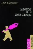 LA ADQUISICIÓN DE LAS LENGUAS EXTRANJERAS LA ADQUISICIÓN DE LAS LENGUAS EXTRANJERAS