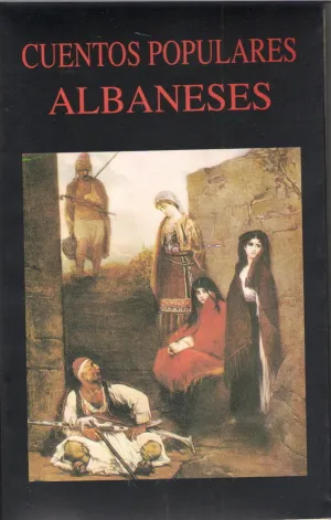 CUENTOS POPULARES ALBANESES CUENTOS POPULARES ALBANESES