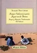JUEGOS SAHARAUIS PARA JUGAR EN LA ARENA. JUEGOS Y JUGUETES TRADICIONALES DEL SÁHARA