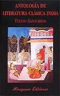 ANTOLOGÍA DE LITERATURA CLÁSICA INDIA. TEXTOS SÁNSCRITOS ANTOLOGÍA DE LITERATURA CLÁSICA INDIA. TEXTOS SÁNSCRITOS