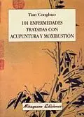 101 ENFERMEDADES TRATADAS CON ACUPUNTURA Y MOXIBUSTIÓN 101 ENFERMEDADES TRATADAS CON ACUPUNTURA Y MOXIBUSTIÓN