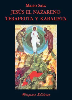 JESÚS EL NAZARENO, TERAPEUTA Y KABALISTA JESÚS EL NAZARENO, TERAPEUTA Y KABALISTA
