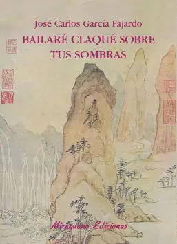 BAILARÉ CLAQUÉ SOBRE TUS SOMBRAS BAILARÉ CLAQUÉ SOBRE TUS SOMBRAS