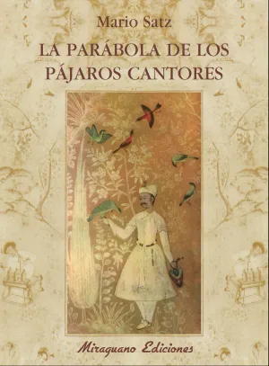 LA PARÁBOLA DE LOS PÁJAROS CANTORES