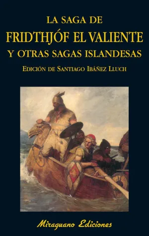 SAGA DE FRIDTHJÓF EL VALIENTE Y OTRAS SAGAS ISLANDESAS SAGA DE FRIDTHJÓF EL VALIENTE Y OTRAS SAGAS ISLANDESAS