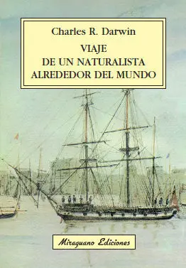 VIAJE DE UN NATURALISTA ALREDEDOR DEL MUNDO VIAJE DE UN NATURALISTA ALREDEDOR DEL MUNDO