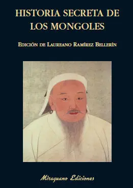 HISTORIA SECRETA DE LOS MONGOLES HISTORIA SECRETA DE LOS MONGOLES