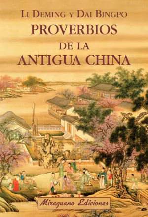 PROVERBIOS DE LA ANTIGUA CHINA PROVERBIOS DE LA ANTIGUA CHINA