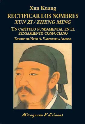 RECTIFICAR LOS NOMBRES (XUN ZI/ZHENG MING) RECTIFICAR LOS NOMBRES (XUN ZI/ZHENG MING)