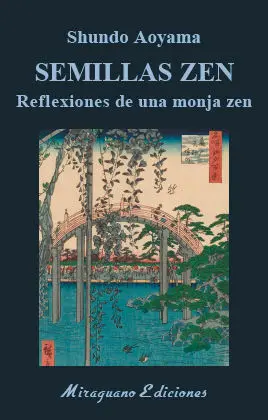 SEMILLAS ZEN. REFLEXIONES DE UNA MONJA ZEN SEMILLAS ZEN. REFLEXIONES DE UNA MONJA ZEN