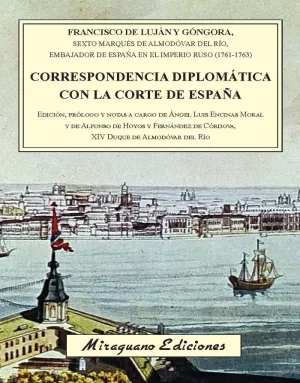 CORRESPONDENCIA DIPLOMÁTICA CON LA CORTE DE ESPAÑA CORRESPONDENCIA DIPLOMÁTICA CON LA CORTE DE ESPAÑA