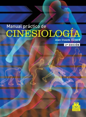 MANUAL PRÁCTICO DE CINESIOLOGÍA (BICOLOR) MANUAL PRÁCTICO DE CINESIOLOGÍA (BICOLOR)