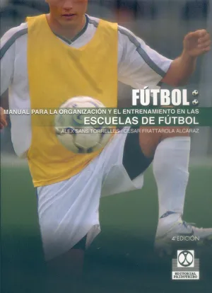 MANUAL PAR LA ORGANIZACIÓN Y EL ENTRENAMIENTO EN LAS ESCUELAS DE FÚTBOL