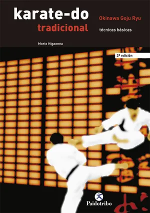 KARATE-DO TRADICIONAL. TÉCNICAS BÁSICAS KARATE-DO TRADICIONAL. TÉCNICAS BÁSICAS