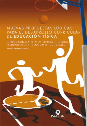 NUEVAS PROPUESTAS LÚDICAS PARA EL DESARROLLO CURRICULAR DE EDUCACIÓN FÍSICA