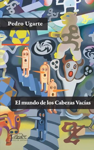 EL MUNDO DE LOS CABEZAS VACÍAS EL MUNDO DE LOS CABEZAS VACÍAS