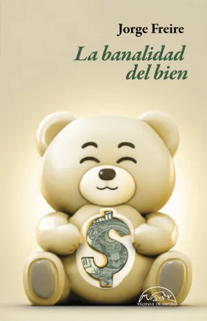 LA BANALIDAD DEL BIEN LA BANALIDAD DEL BIEN