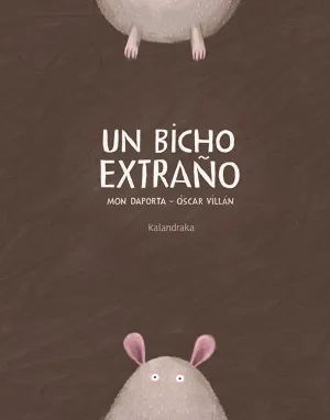 UN BICHO EXTRAÑO UN BICHO EXTRAÑO
