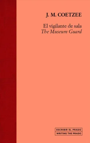 EL VIGILANTE DE SALA ; THE MUSEUM GUARD