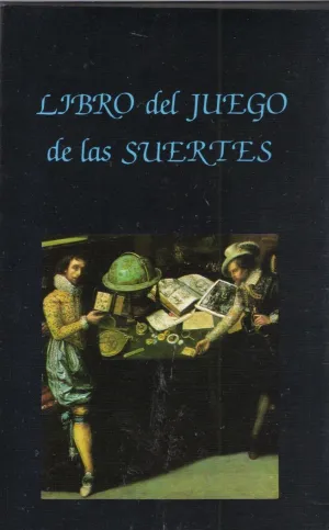 LIBRO DEL JUEGO DE LAS SUERTES LIBRO DEL JUEGO DE LAS SUERTES