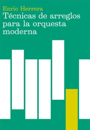TÉCNICAS DE ARREGLOS PARA LA ORQUESTA MODERNA TÉCNICAS DE ARREGLOS PARA LA ORQUESTA MODERNA