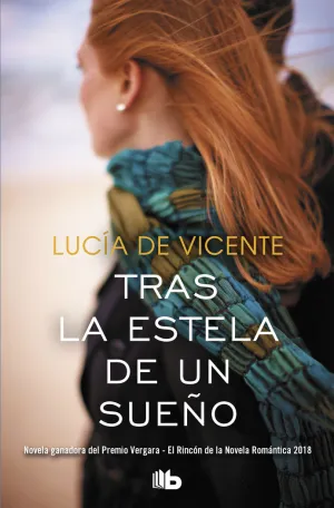 TRAS LA ESTELA DE UN SUEÑO (PREMIO VERGARA  EL RINCÓN DE LA NOVELA ROMÁNTICA  2018)