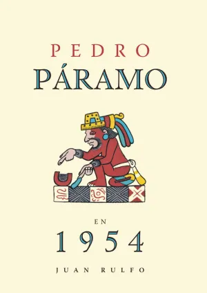 PEDRO PARAMO EN 1954. JUAN RULFO PEDRO PARAMO EN 1954. JUAN RULFO