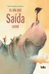EL DÍA QUE SAÍDA LLEGÓ