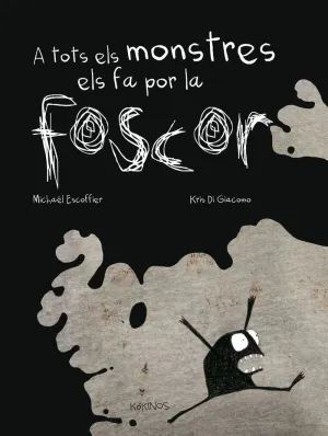 A TOTS ELS MONSTRES ELS FA POR LA FOSCOR