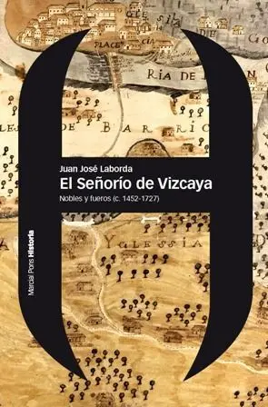 SEÑORÍO DE VIZCAYA, EL SEÑORÍO DE VIZCAYA, EL