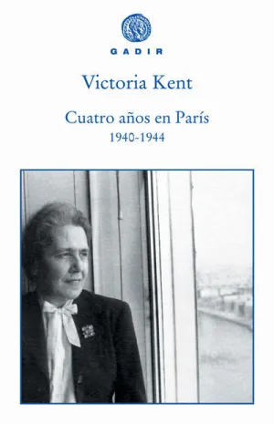 CUATRO AÑOS EN PARÍS (1940-1944) CUATRO AÑOS EN PARÍS (1940-1944)