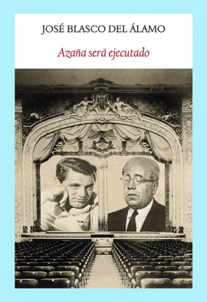 AZAÑA SERÁ EJECUTADO AZAÑA SERÁ EJECUTADO