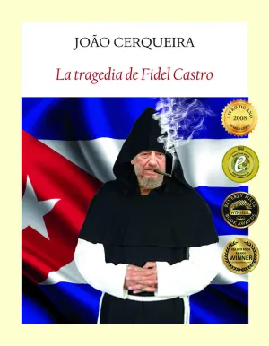 LA TRAGEDIA DE FIDEL CASTRO LA TRAGEDIA DE FIDEL CASTRO