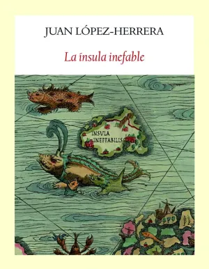 LA ÍNSULA INEFABLE LA ÍNSULA INEFABLE