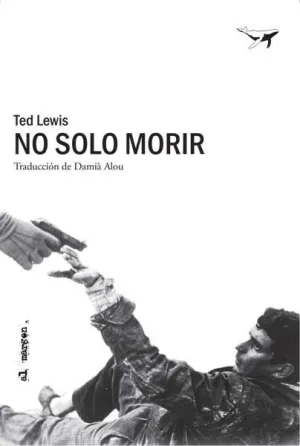 NO SOLO MORIR NO SOLO MORIR