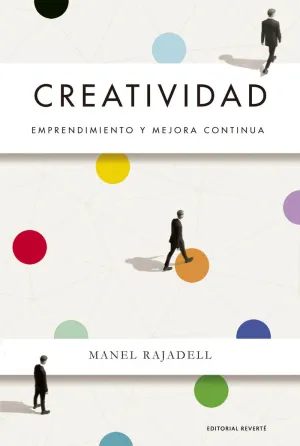 CREATIVIDAD. EMPRENDIMIENTO Y MEJORA CONTINUA CREATIVIDAD. EMPRENDIMIENTO Y MEJORA CONTINUA