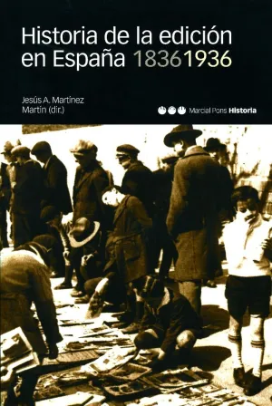 HISTORIA DE LA EDICIÓN EN ESPAÑA. 1836-1936