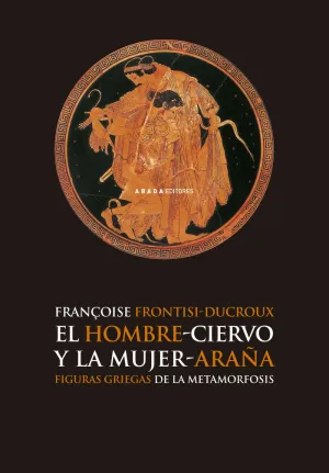 EL HOMBRE-CIERVO Y LA MUJER-ARAÑA EL HOMBRE-CIERVO Y LA MUJER-ARAÑA