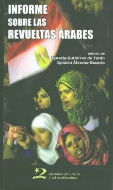 INFORME SOBRE LAS REVUELTAS ÁRABES INFORME SOBRE LAS REVUELTAS ÁRABES