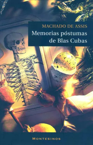 MEMORIAS PÓSTUMAS DE BLAS CUBAS MEMORIAS PÓSTUMAS DE BLAS CUBAS