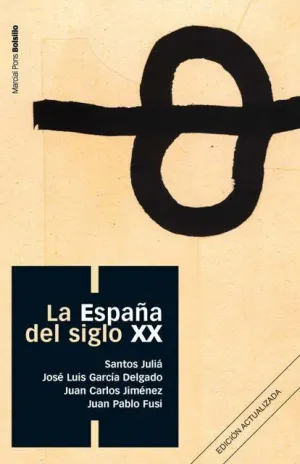 ESPAÑA DEL SIGLO XX, LA (COL. BOLSILLO)
